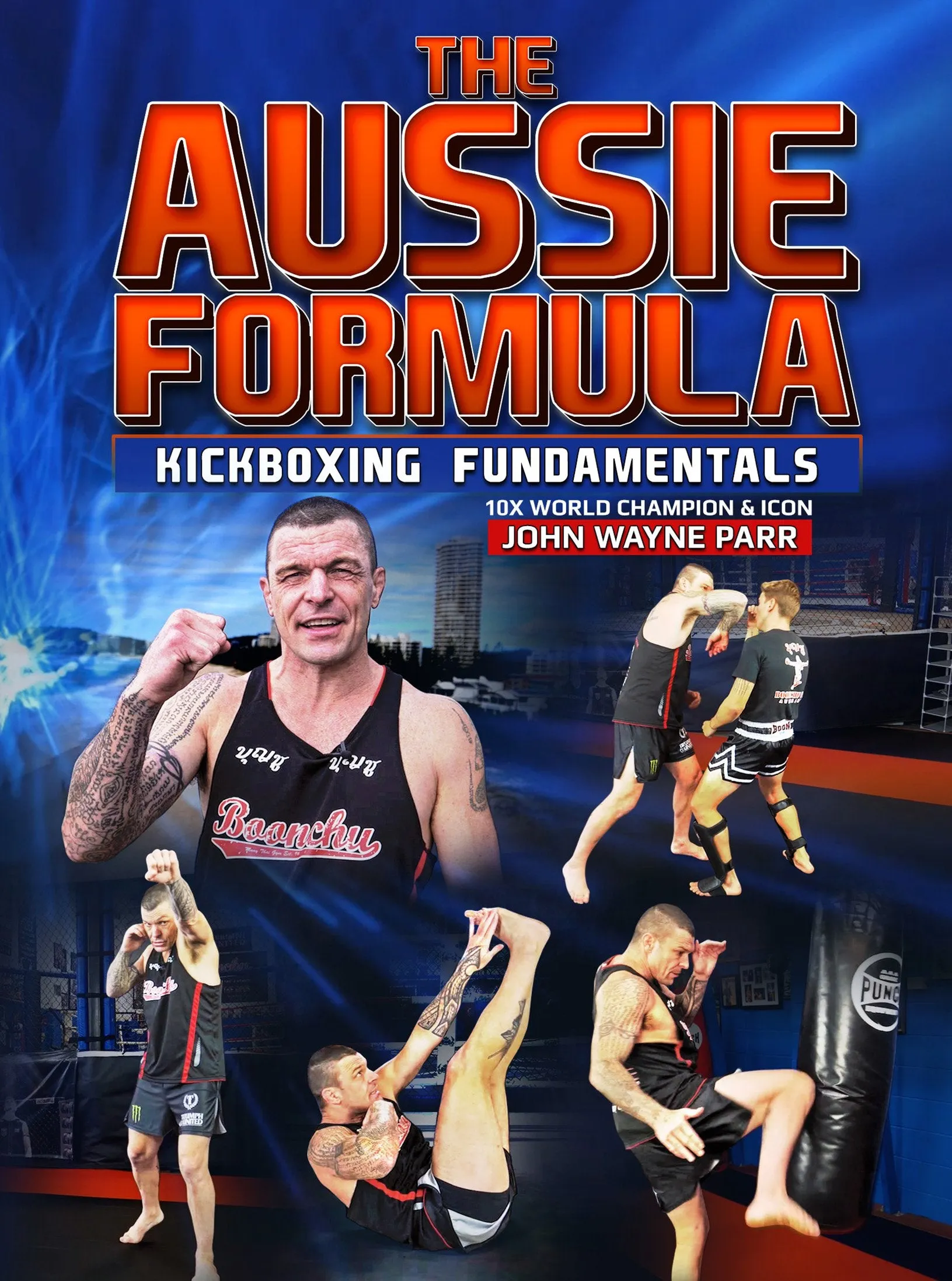 The Aussie Formula: Kickboxing Fundamentals by John Wayne Parr